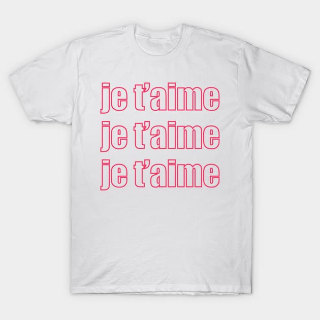 Je t’aime T-Shirt by gremoline